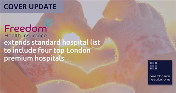 Freedom Health Insurance extends standard hospital list to include four top London premium hospitals